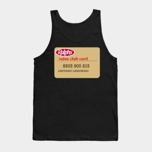 Jeffrey Lebowski Ralphs Value Club Card The Dude Tank Top